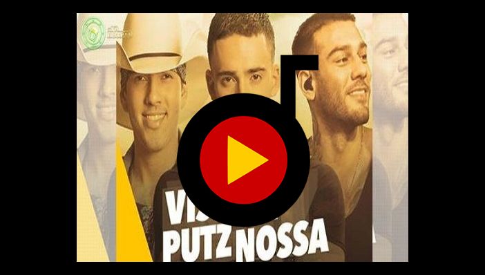 Pedro Paulo & Alex Vish, Aff, Putz, Nossa ft Lucas Lucco