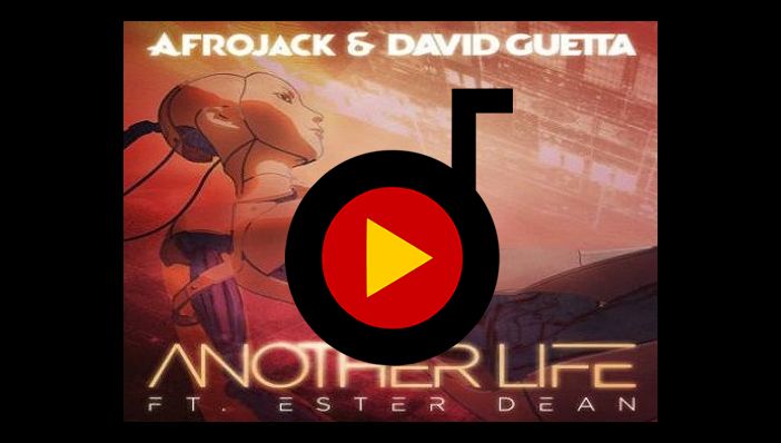 Afrojack & David Guetta ft. Ester Dean - Another Life