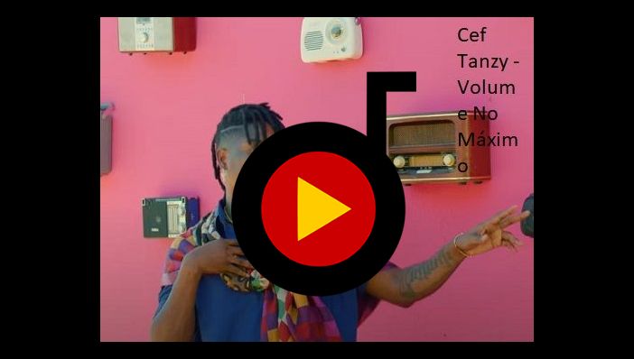 Cef Tanzy Volume No Máximo 