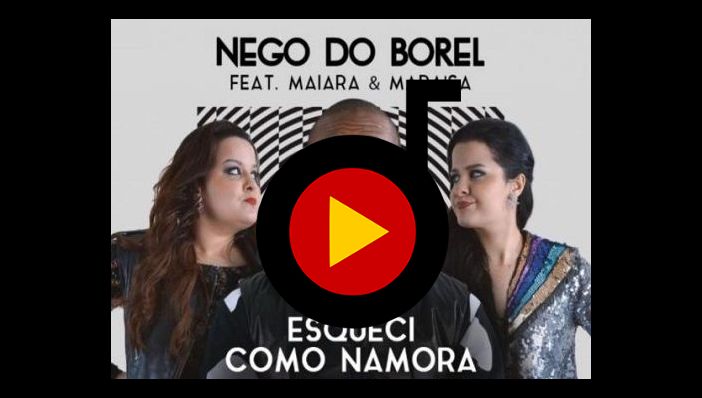 Nego do Borel Esqueci Como Namora ft Maiara & Maraisa